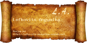 Lefkovits Angyalka névjegykártya
